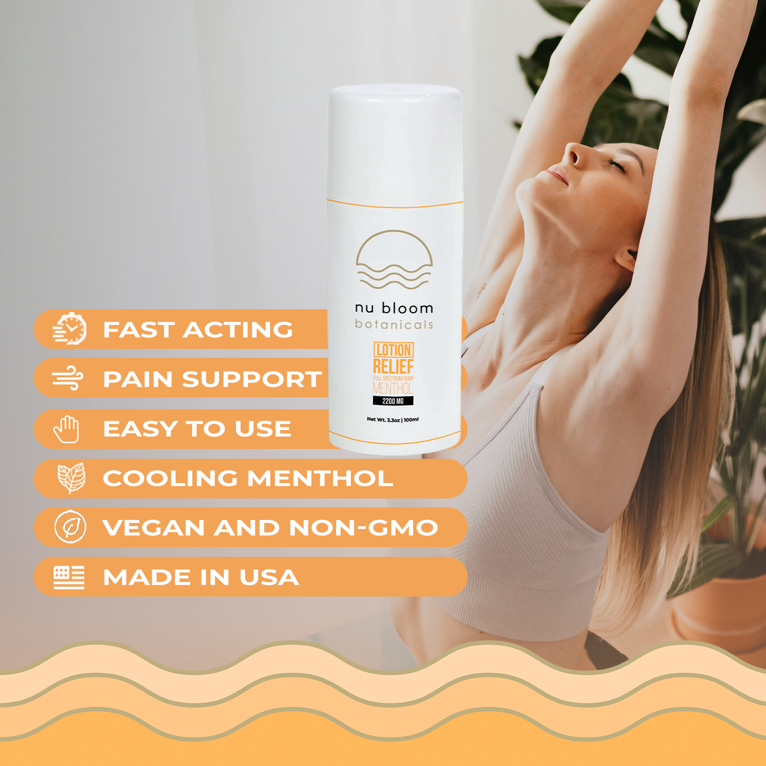 Woman stretching with nu bloom botanicals lotion relief product and feature list on a light background